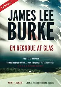 «En regnbue af glas» by James Lee Burke