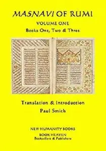 Masnavi of Rumi: VOLUME ONE - Books One, Two & Three