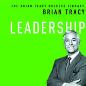 «Leadership» by Brian Tracy