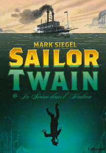 Sailor Twain ou La Sirene dans l'Hudson