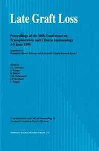 Late Graft Loss: Proceedings of the 28th Conference on Transplantation and Clinical Immunology, 3–5 June, 1996