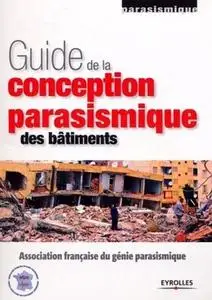 Collectif, "Guide de la conception parasismique des bâtiments"