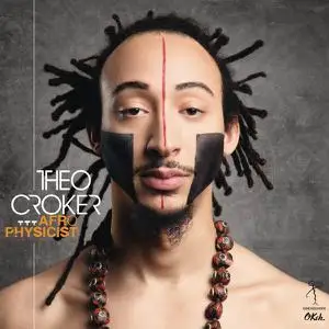 Theo Croker - Afro Physicist (2014)