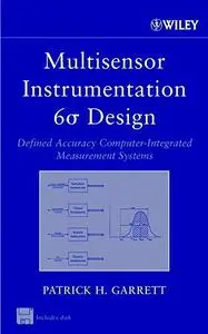 Multisensor Instrumentation 6? Design: Defined Accuracy Computer-Integrated Measurement Systems