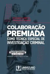 «Colaboração Premiada como Técnica Especial de Investigação Criminal» by Eduardo Cabette, Francisco Sannini