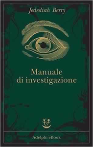 Jedediah Berry - Manuale di investigazione (Repost)
