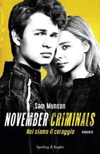 Sam Munson - November Criminals. Noi siamo il coraggio