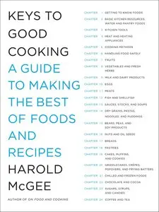 Keys to Good Cooking: A Guide to Making the Best of Foods and Recipes (Repost)