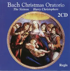 Harry Christophers, The Sixteen - Bach: Christmas Oratorio / Weihnachtsoratorium (2003)