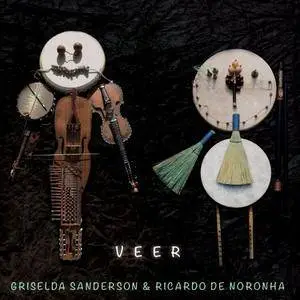 Griselda Sanderson & Ricardo de Noronha - Veer (2017)