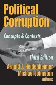 Political Corruption. Concepts and Contexts, 3ed