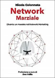 Network Marziale: Diventa un maestro nel Network Marketing