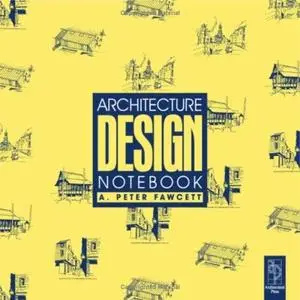 Architecture Design Notebook,Second Edition