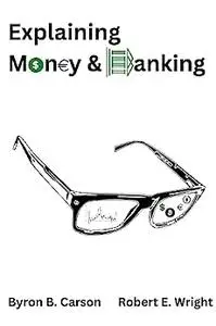 Explaining Money & Banking