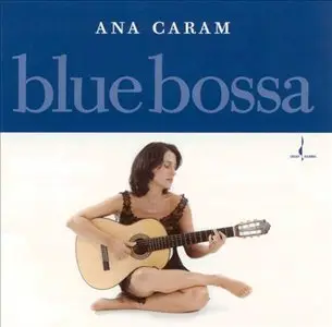 Ana Caram - Blue Bossa (2001) MCH SACD ISO + Hi-Res FLAC