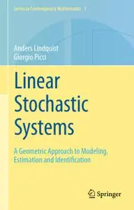 Linear Stochastic Systems: A Geometric Approach to Modeling, Estimation and Identification (Repost)