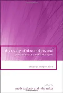 The Treaty of Nice and Beyond: Enlargement and Constitutional Reform (Essays in European Law) [Repost]