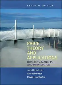 Price Theory and Applications: Decisions, Markets, and Information (Repost)