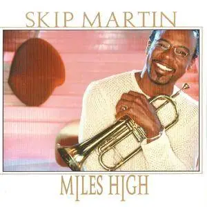 Skip Martin - Miles High (2006) {Sound Success Inc.} **[RE-UP]**