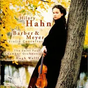 Hilary Hahn - Barber, Meyer: Violin Concertos (2000) (Repost)