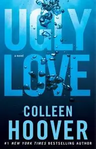 «Ugly Love» by Colleen Hoover