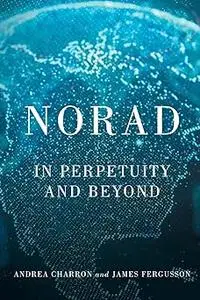 NORAD: In Perpetuity and Beyond (Volume 11)