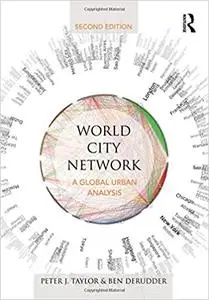 World City Network: A global urban analysis Ed 2