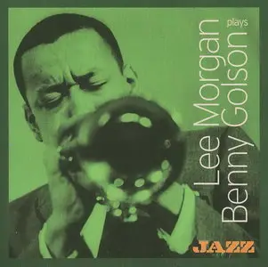Lee Morgan - Lee Morgan Plays Benny Golson (2010) {Musica Jazz}