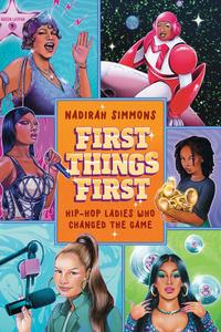 First Things First: Hip-Hop Ladies Who Changed the Game