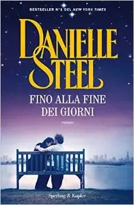 Danielle Steel - Fino alla fine dei giorni