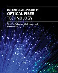 "Current Developments in Optical Fiber Technology" ed. by Sulaiman Wadi Harun and Hamzah Arof