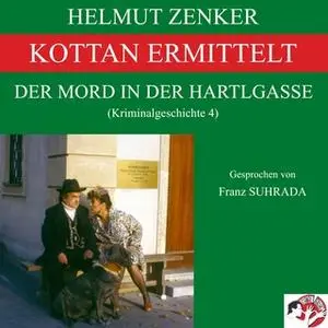«Kottan ermittelt: Der Mord in der Hartlgasse» by Helmut Zenker