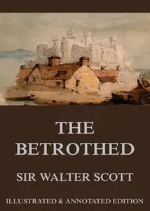 «The Betrothed» by Sir Walter Scott