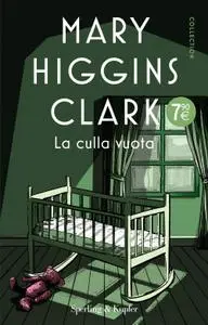 Mary Higgins Clark - La culla vuota