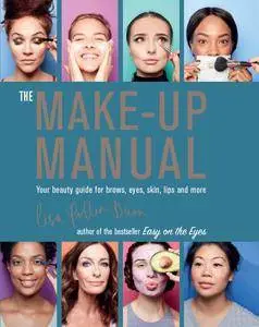 The Make-up Manual: Your beauty guide for brows, eyes, skin, lips and more