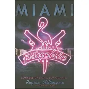 Miami Psychic: Confessions of a Confidante