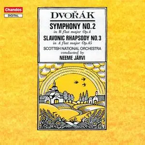 Neeme Järvi, Scottish National Orchestra - Antonín Dvořák: Symphony No. 2; Slavonic Rhapsody No. 3  (1988)