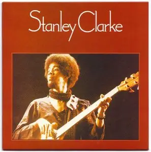 Original Album Classics: Stanley Clarke (2007) [5CD Box Set, Sony 88697145462]
