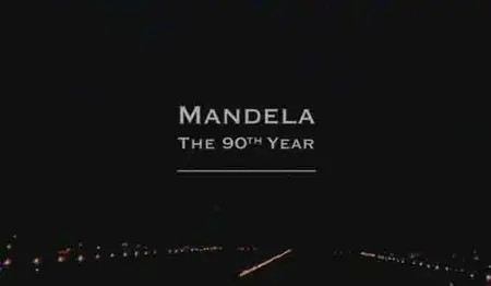 Mandela - The 90th Year (2009)