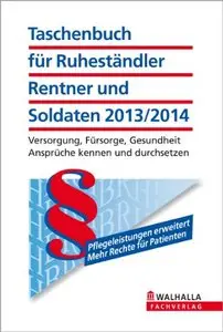 Taschenbuch für Ruheständler, Rentner und Soldaten 2013/2014