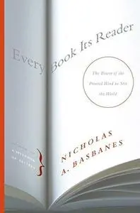 Every Book Its Reader: The Power of the Printed Word to Stir the World