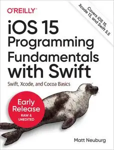 iOS 15 Programming Fundamentals with Swift