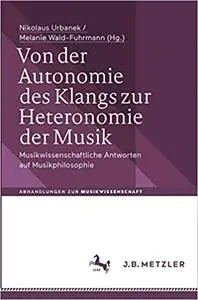 Von der Autonomie des Klangs zur Heteronomie der Musik