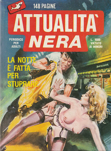 Attualità Nera - II Serie - Volume 13 - La Notte è Fatta per Stuprare