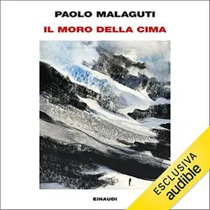 «Il Moro della cima» by Paolo Malaguti