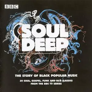 VA - Soul Deep: The Story Of Black Popular Music (2CD) (2005) {BBC/Universal Music}