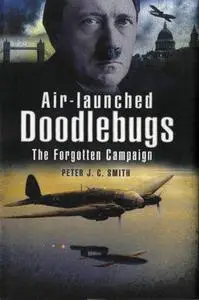 Air-Launched Doodlebugs: The Forgotten Campaign (Repost)