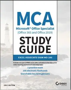 MCA Microsoft Office Specialist (Office 365 and Office 2019) Study Guide: Excel Associate Exam MO-200