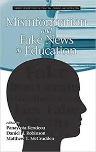 Misinformation and Fake News in Education