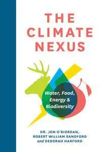 The Climate Nexus: Water, Food, Energy and Biodiversity in a Changing World (RMB Manifesto)